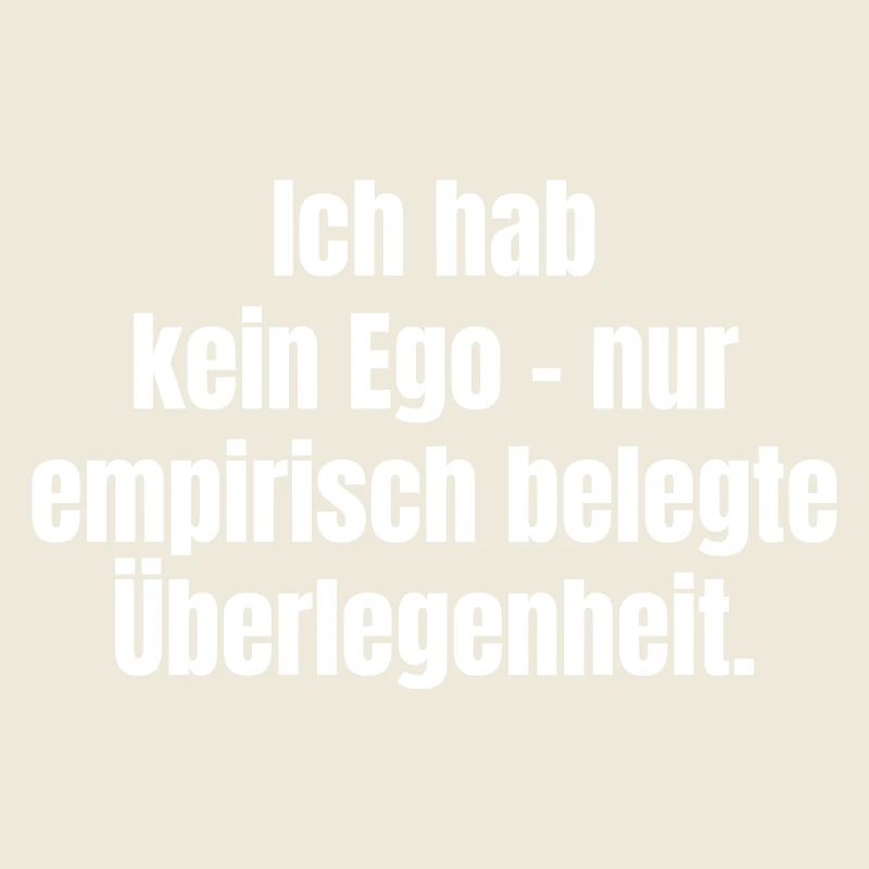 Empirisch Überlegen: Ego Spruch