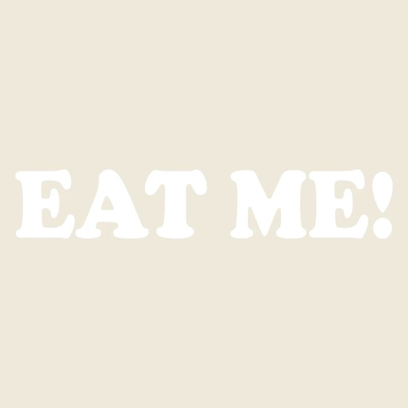 Eat me