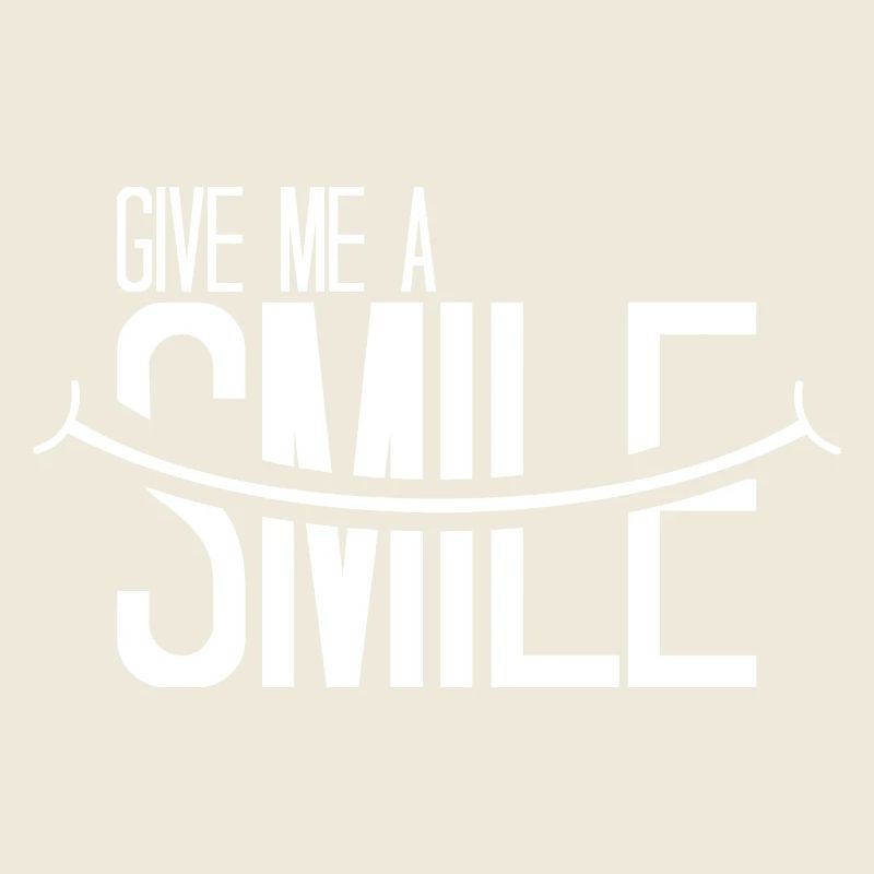 Give me a Smile