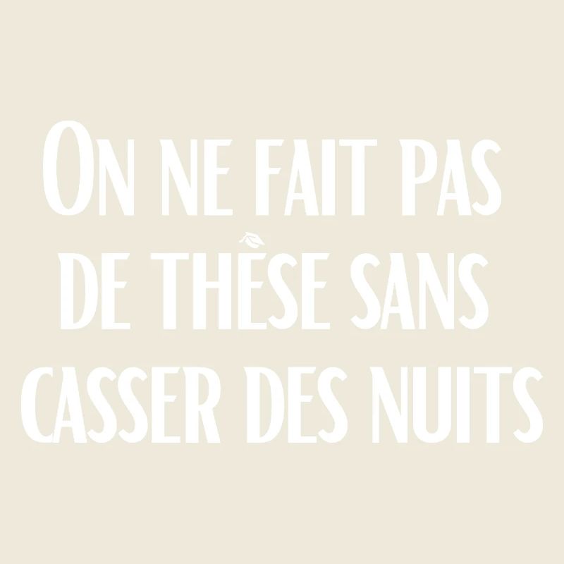 On ne fait pas de thèse sans casser des nuits
