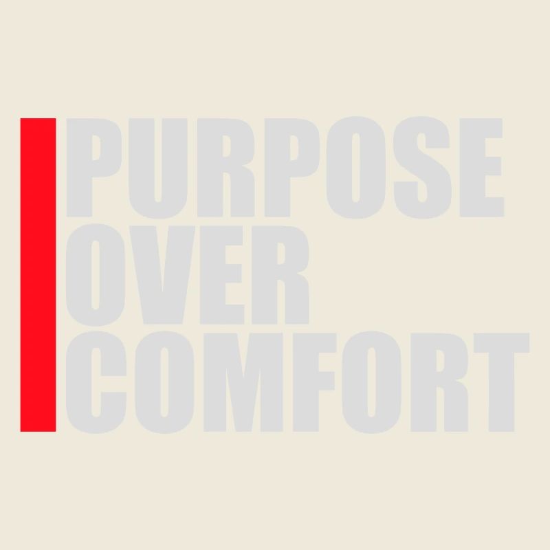 Purpose Over Comfort Motivation Mindset Wachstum