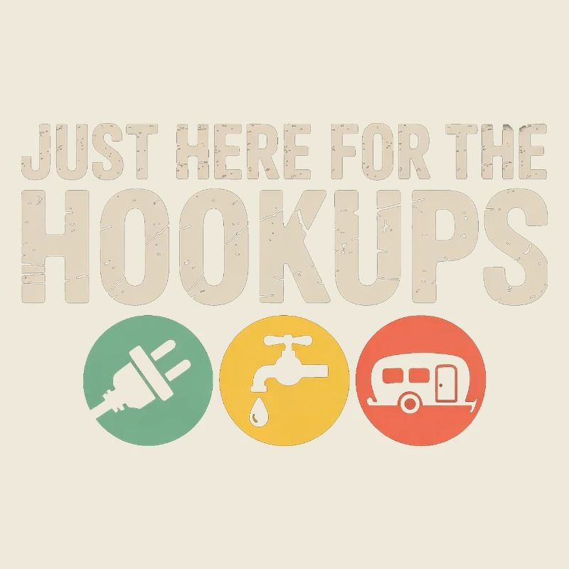 Ich bin nur wegen der Hookups Wohnmobil-Tee hier