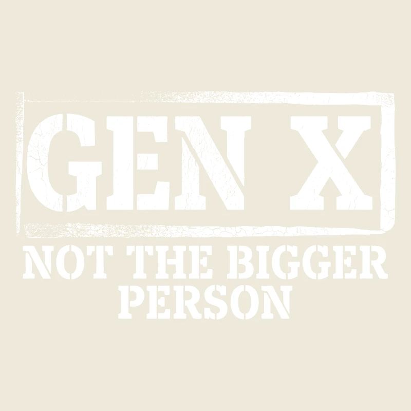 Drôle Gen X : pas la personne plus grande