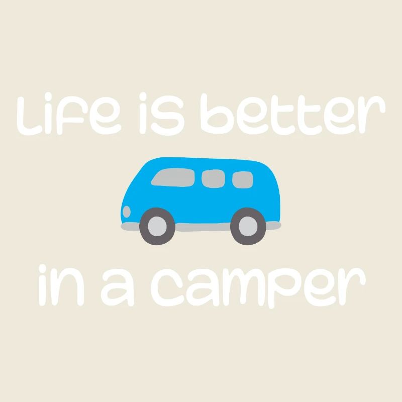 Life is Better in a Camper