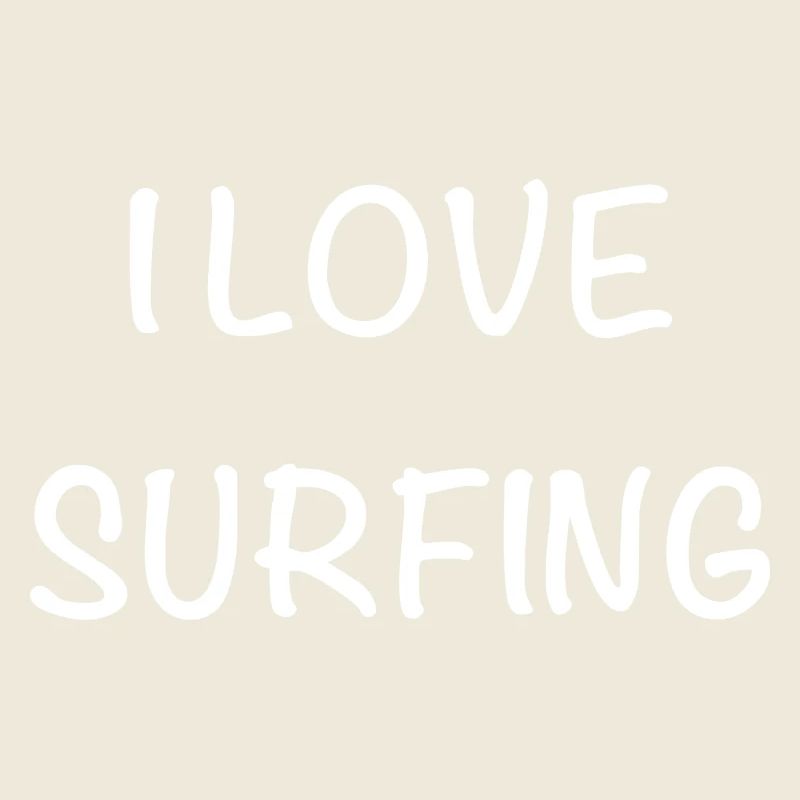 I love surfing