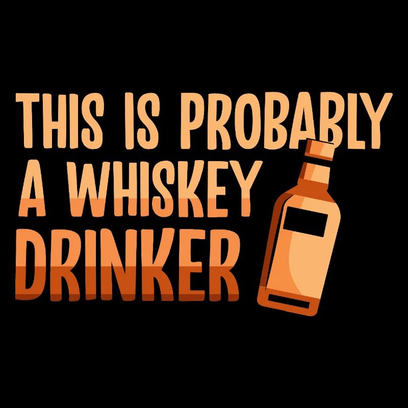 Whiskey Saying Whiskey Drinker Whiskey Lovers