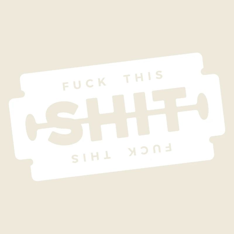 Scheiß auf diese Scheiße, Rasierklinge,