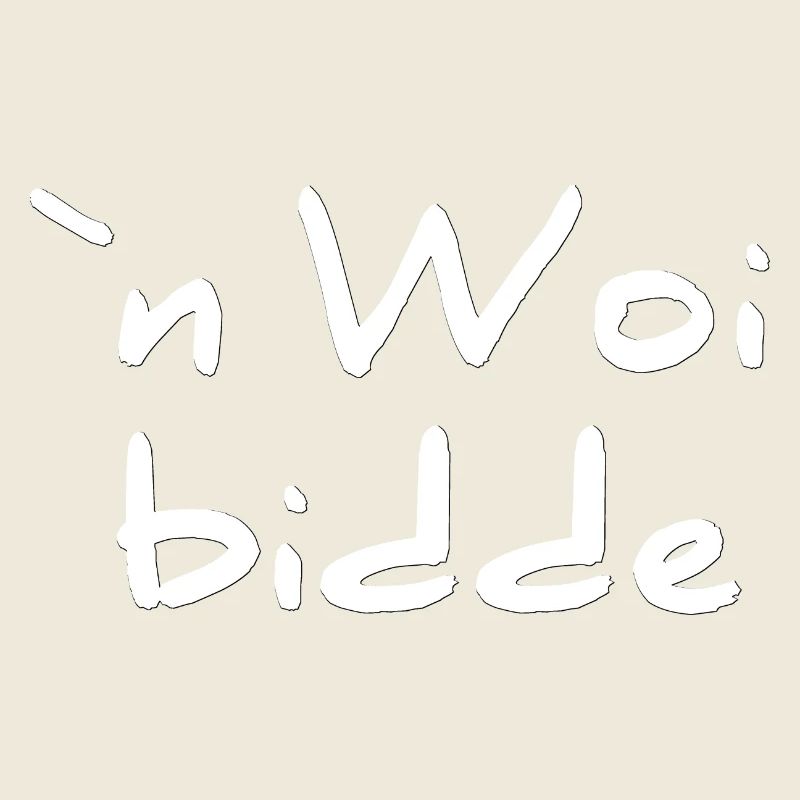 Pfälzerdesigns unisex, n woi bidde