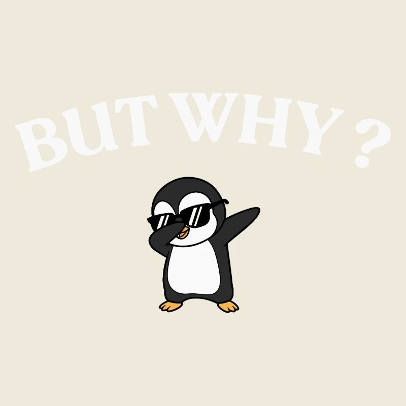 But Why? Pinguin Stil