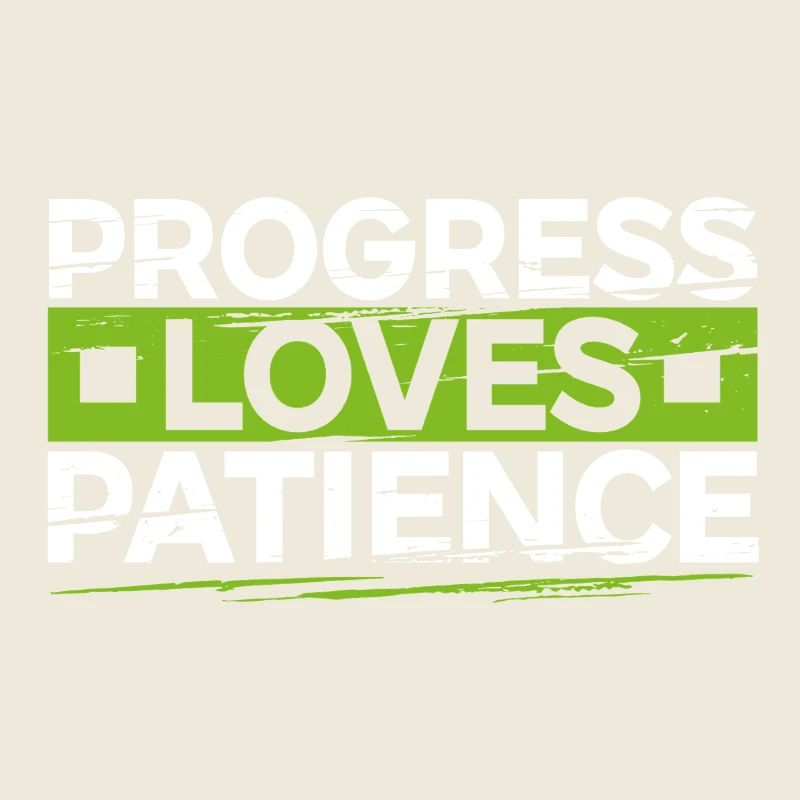 Progress Loves Patience Motivation Gift