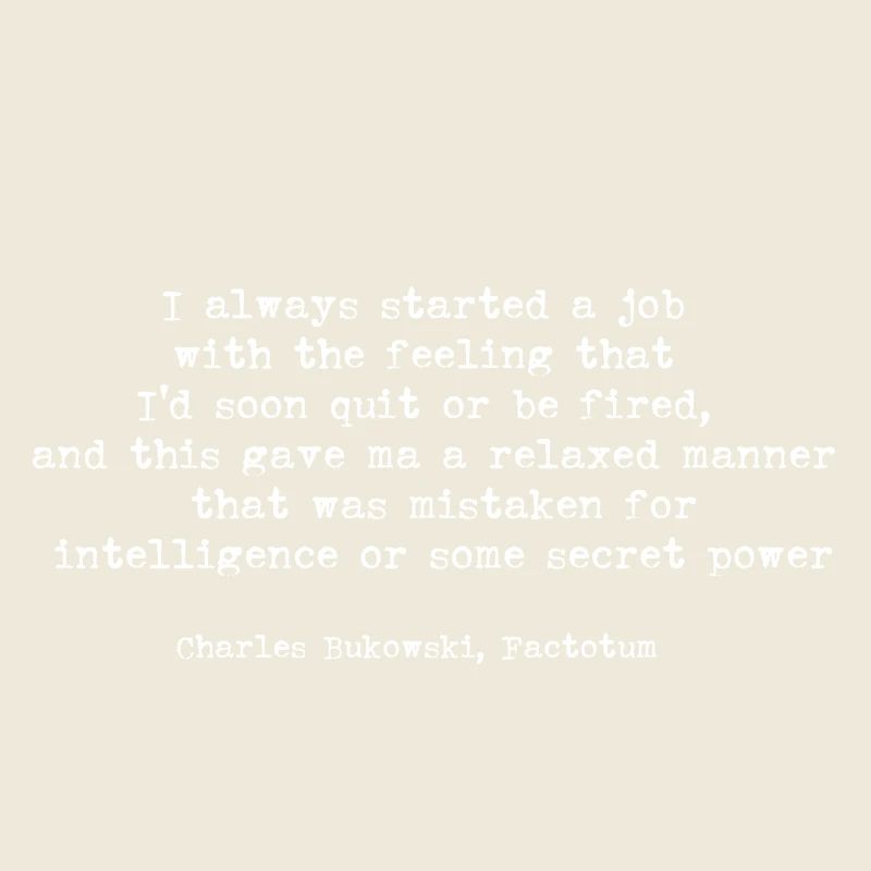 Charles Bukowski Factotum quote