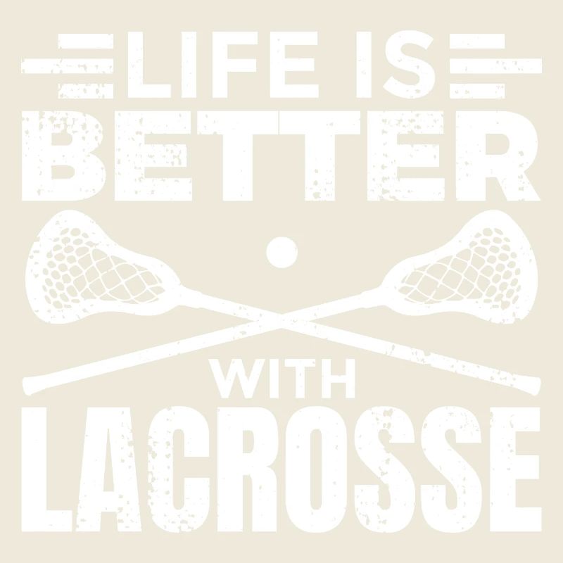 Das Leben ist besser mit Lacrosse