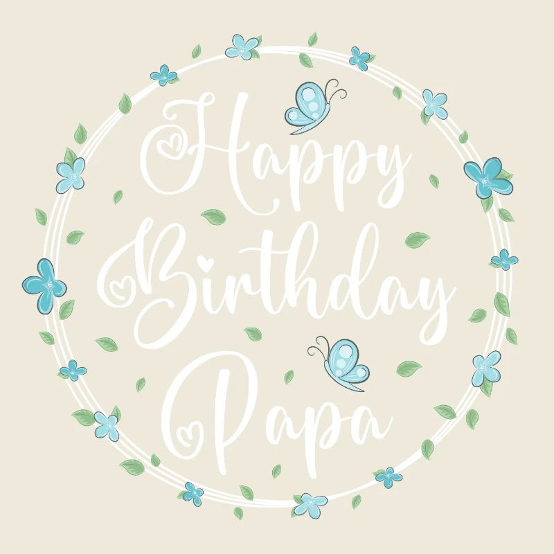 Joyeux anniversaire papa
