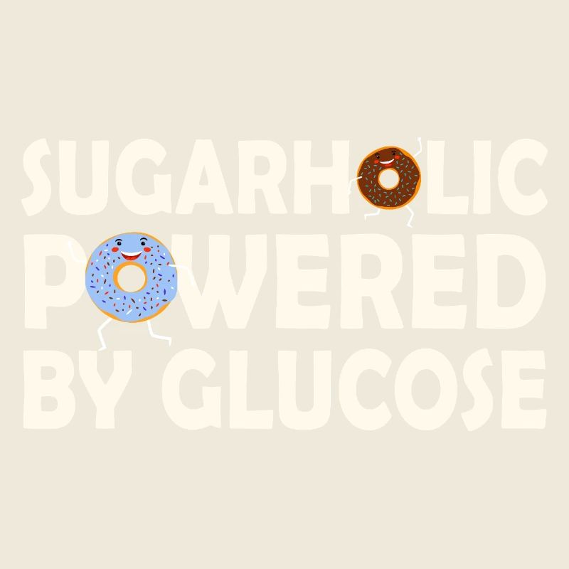Sugarholic Powered by Glucose