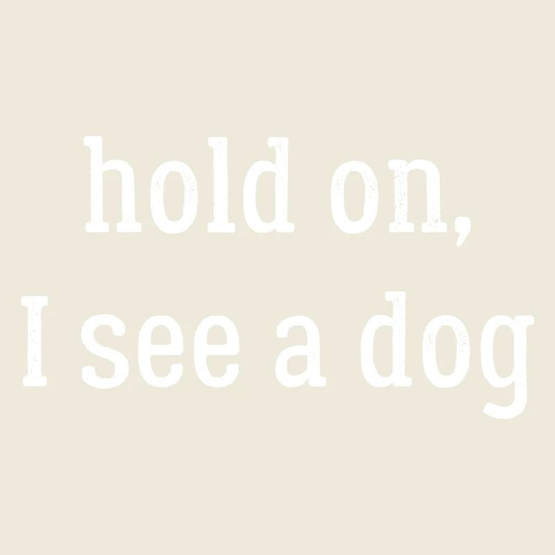 hold on I see a dog