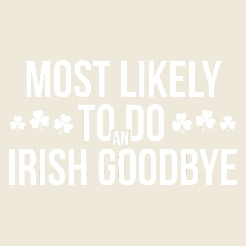 Höchstwahrscheinlich irisches Goodbye