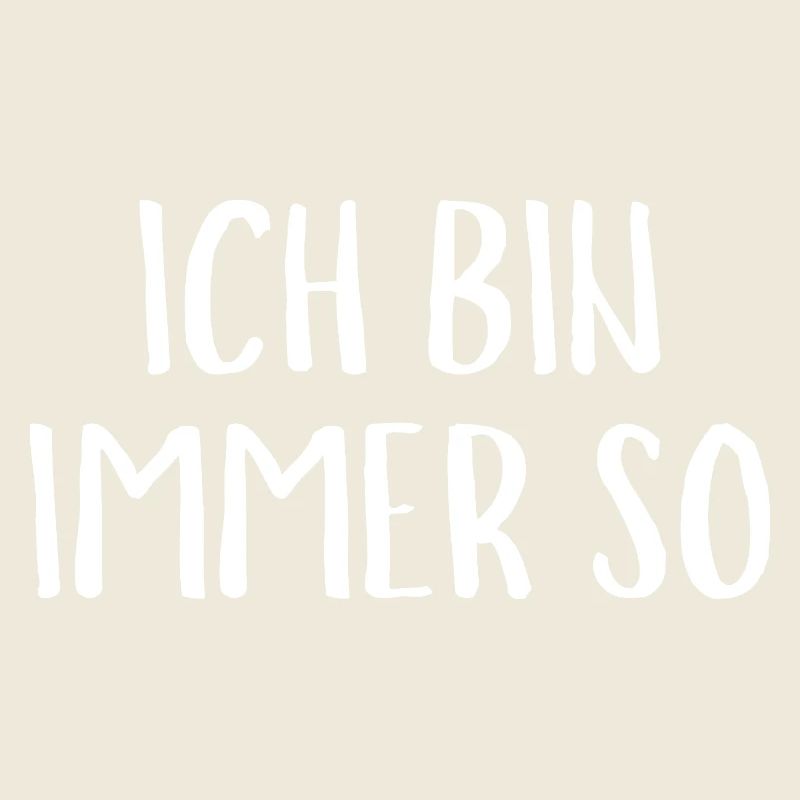 Ich Bin immer So Funny Saying Gift