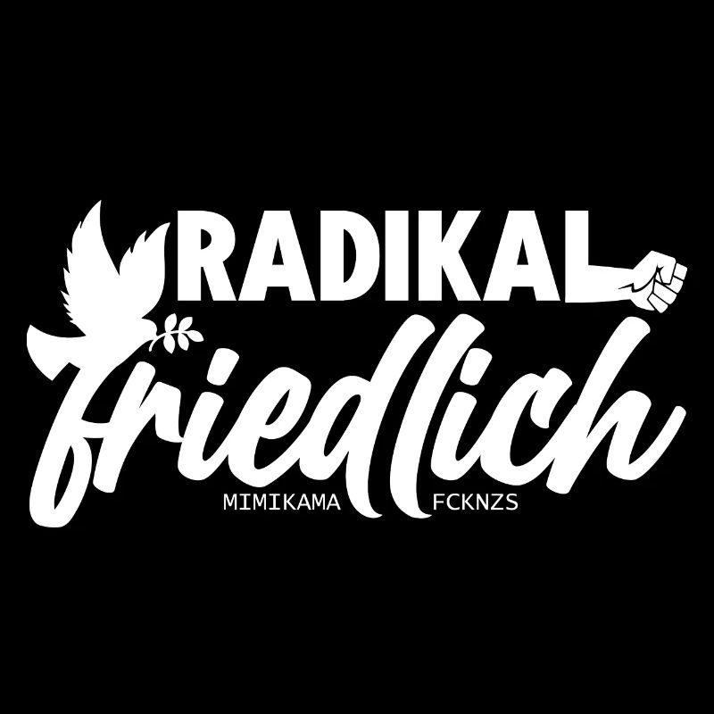 Radikal friedlich