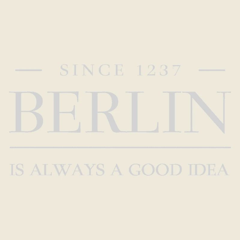Hauptstad BERLIN - Berlin, always a good idea
