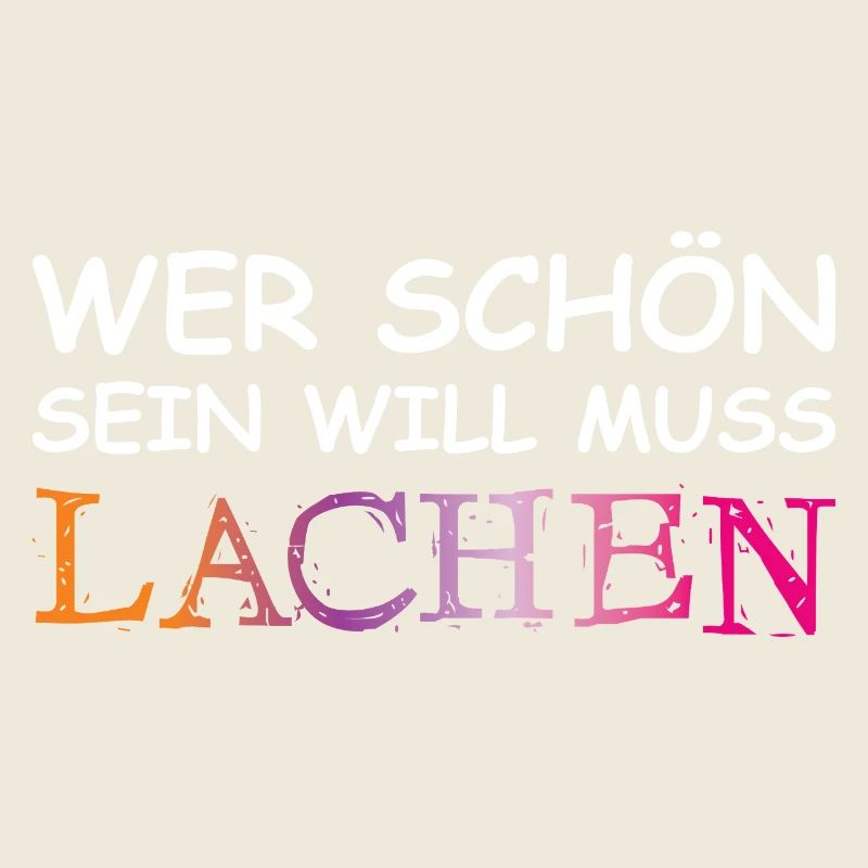 Wer schön sein will, muss lachen.