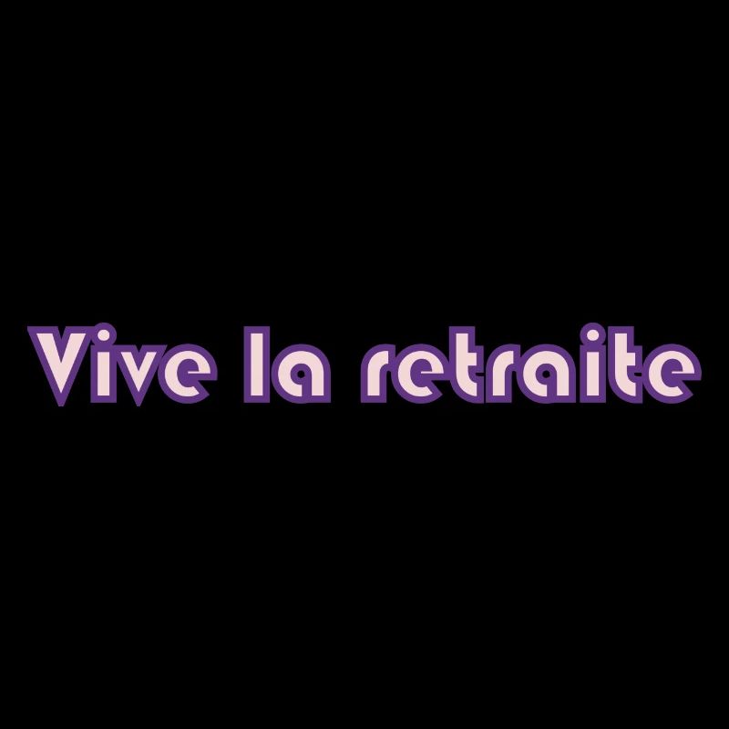 RETRAITE. BONNE RETRAITE. JOYEUSE RETRAITE
