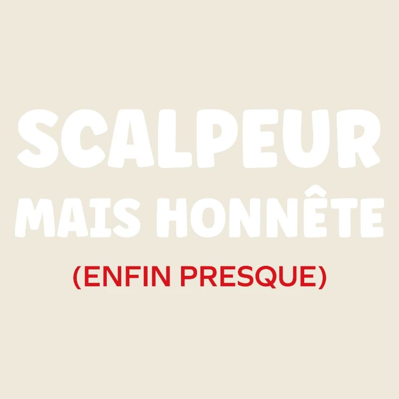 Scalpeur Honnête Presque