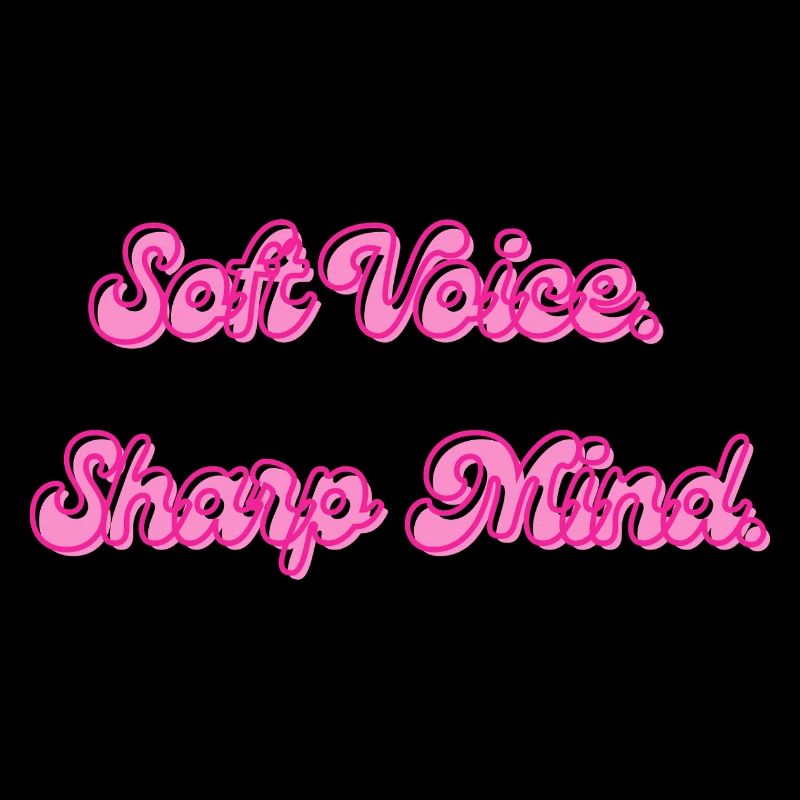 Soft Voice, Sharp Mind