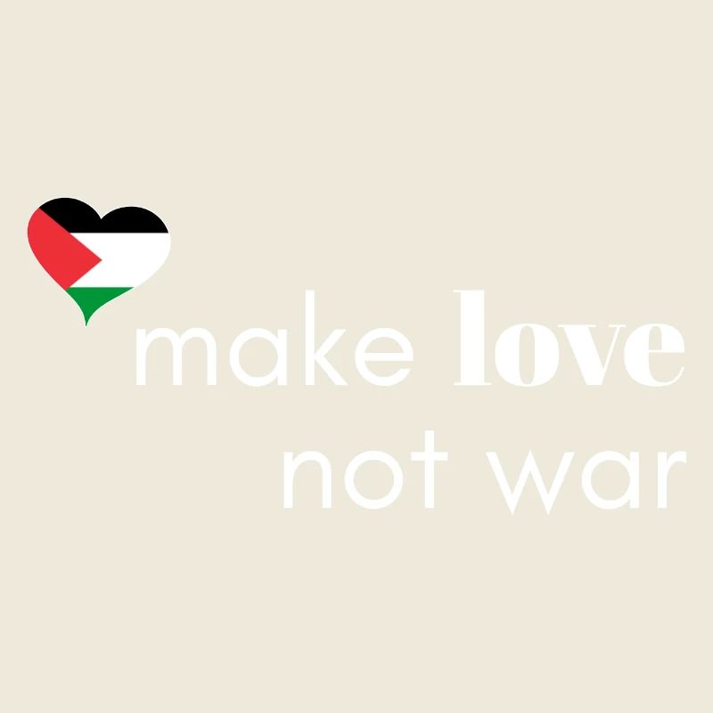 Make Love Not War - Palestine
