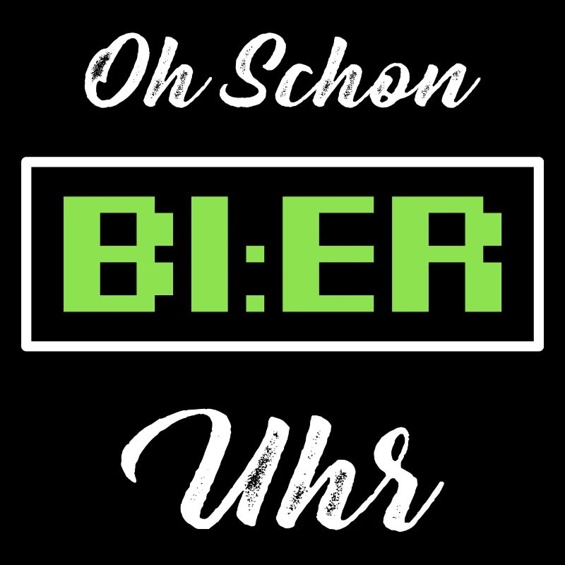 Oh schon Bier Uhr