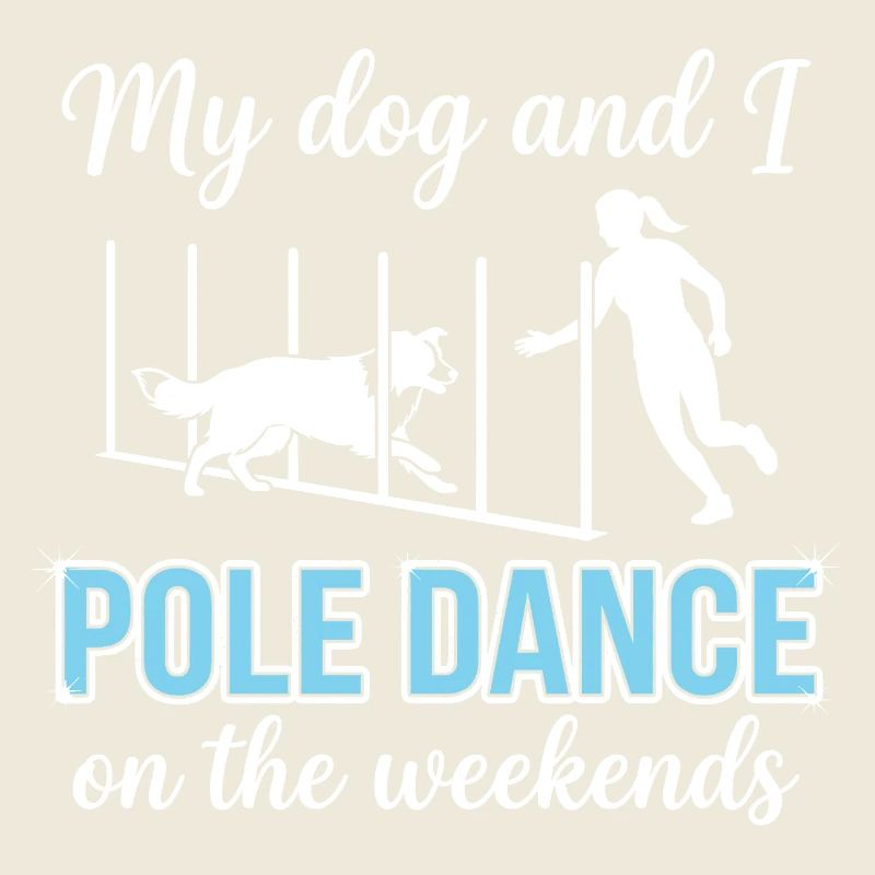 Lustiger Agility Slalom Spruch Pole Dance
