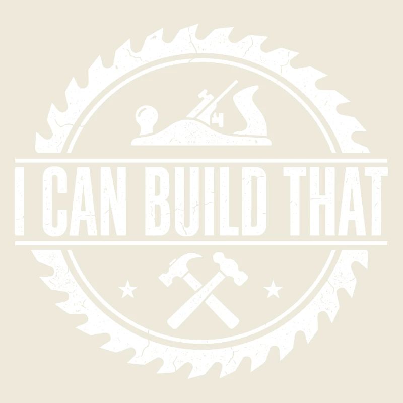 I Can Build That Woodworking Humor