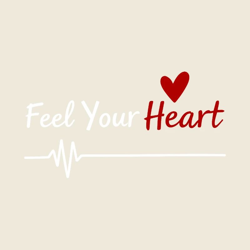 Feel Your Heart Statement Saying