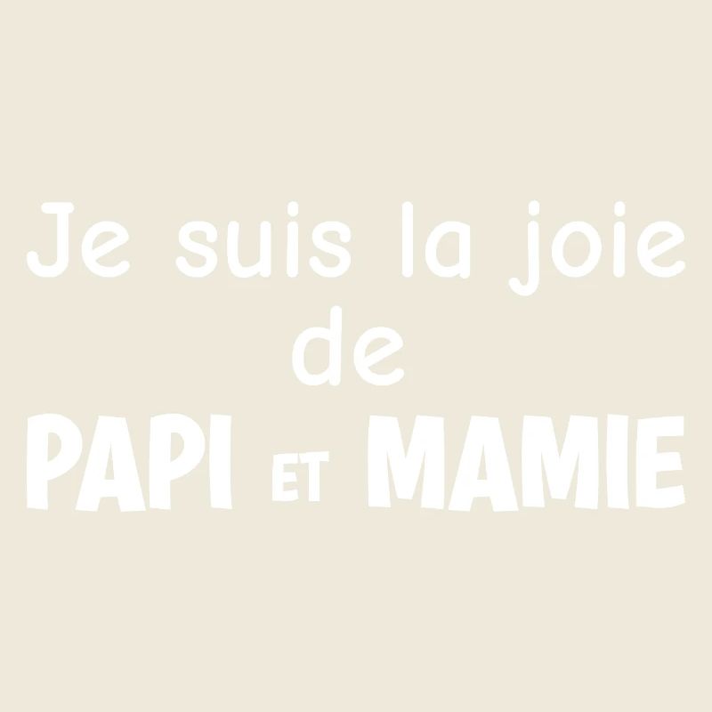 Je suis la Joie de Papi et Mamie