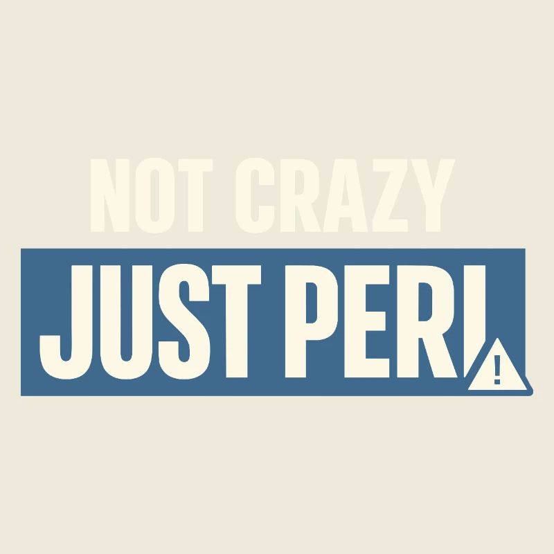 Perimenopause Humor Perimenopause