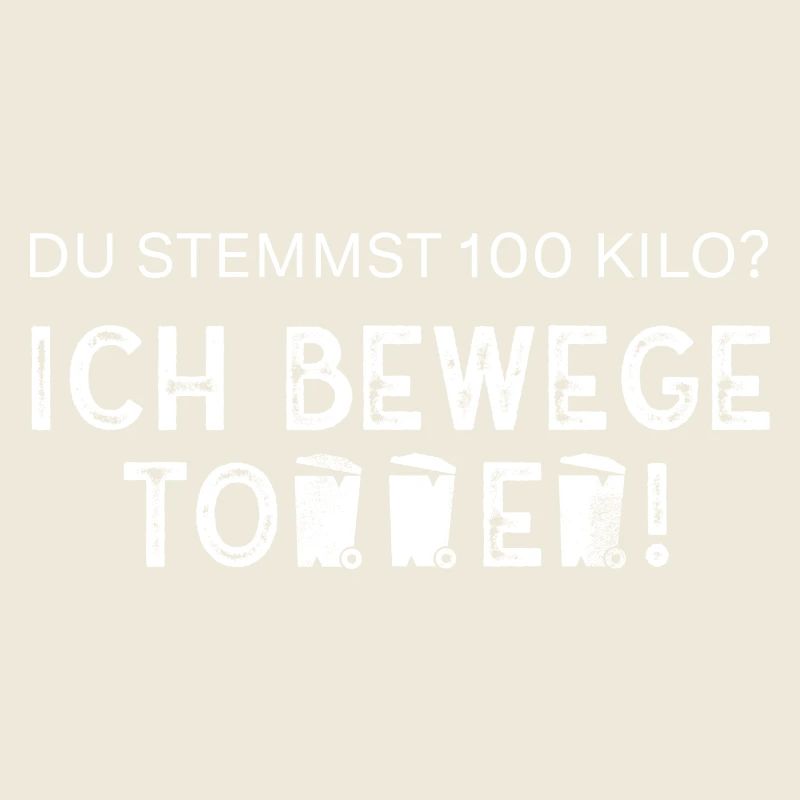 Ich bewege Tonnen - Müllfahrer/Müllabfuhr/Müllmann