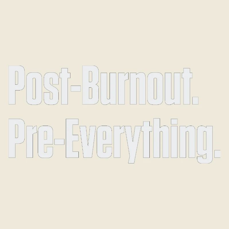 Post-Burnout, vor allem