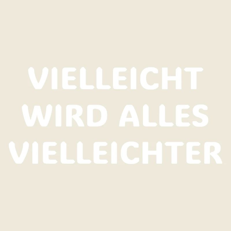 Maybe everything will be easier – motivational saying