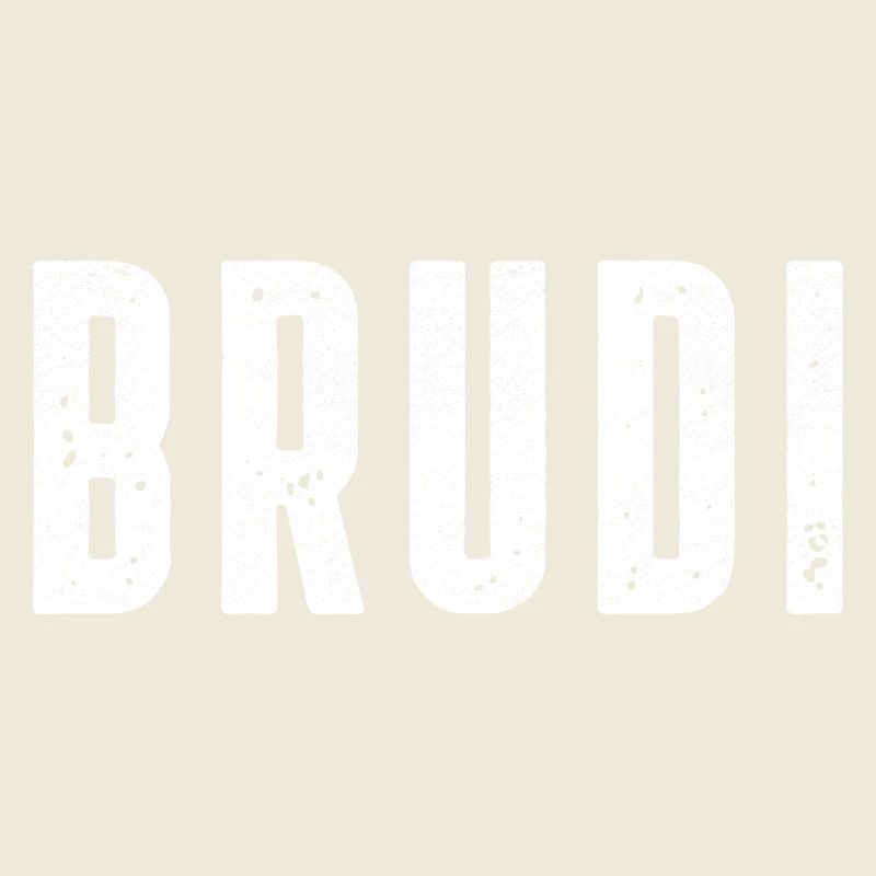 Brudi Bruder Brate Bratan Bro