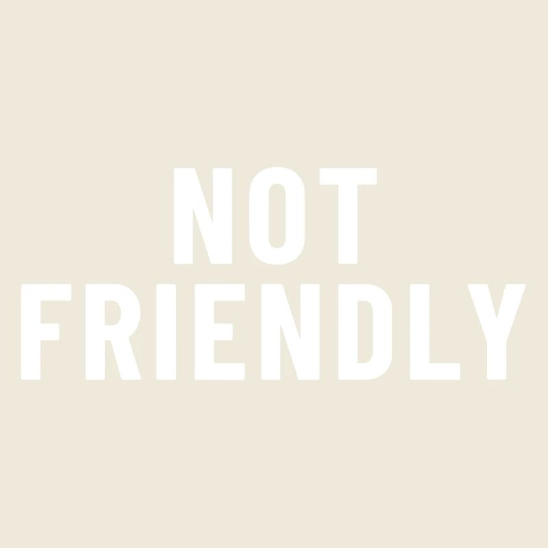 Not Friendly