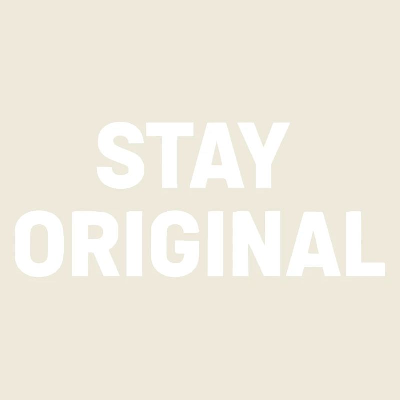 Stay Original Lettering – Contrast Print