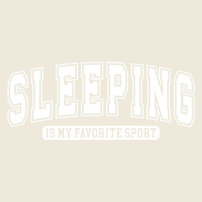 Dormir est mon sport préféré. S’amuser à dormir