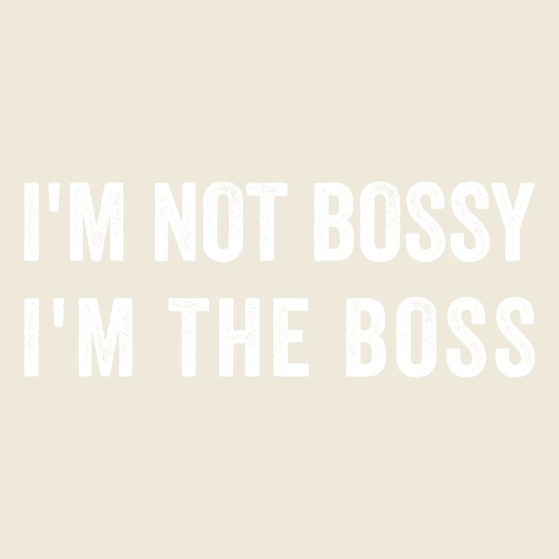 ICH BIN NICHT HERRISCH, ICH BIN DER BOS-S.