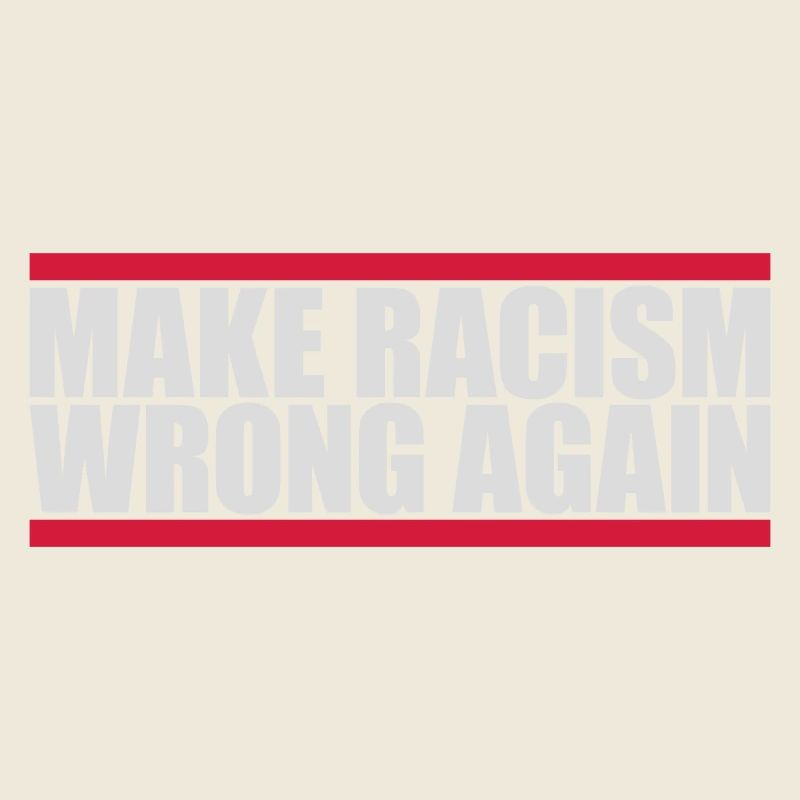 make racism wrong again