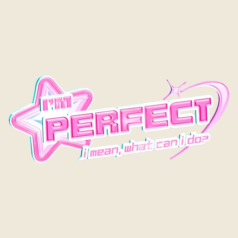 I'm Perfect – Y2K Pinkcore Diva Design