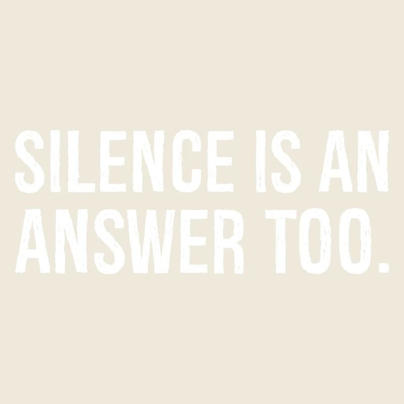Le silence est aussi une réponse