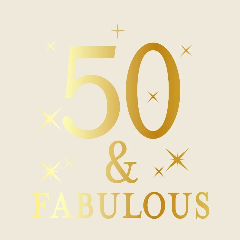 50 and fabulous