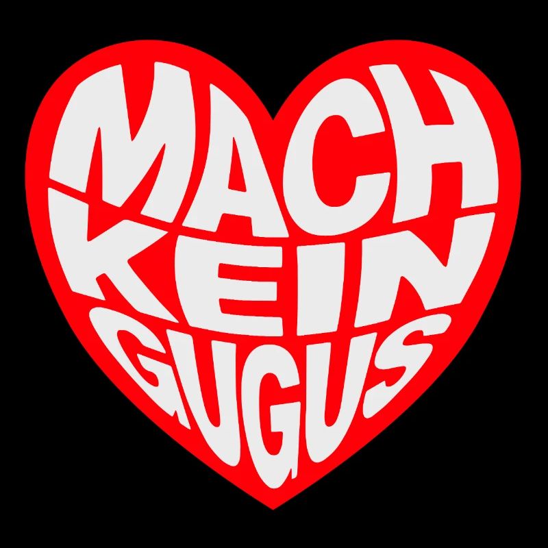 Mach kein gugus