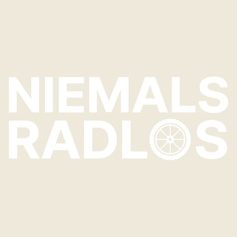 Niemals Radlos