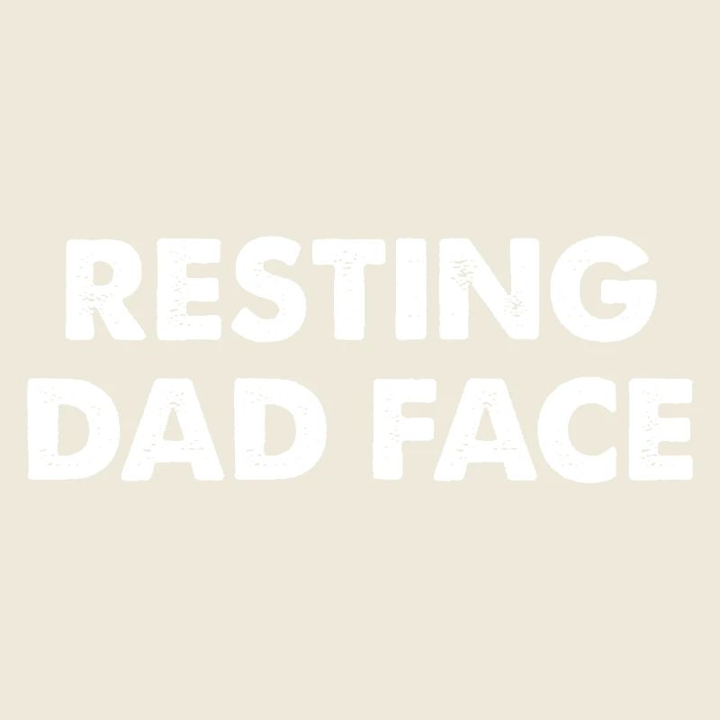 Resting Dad Face