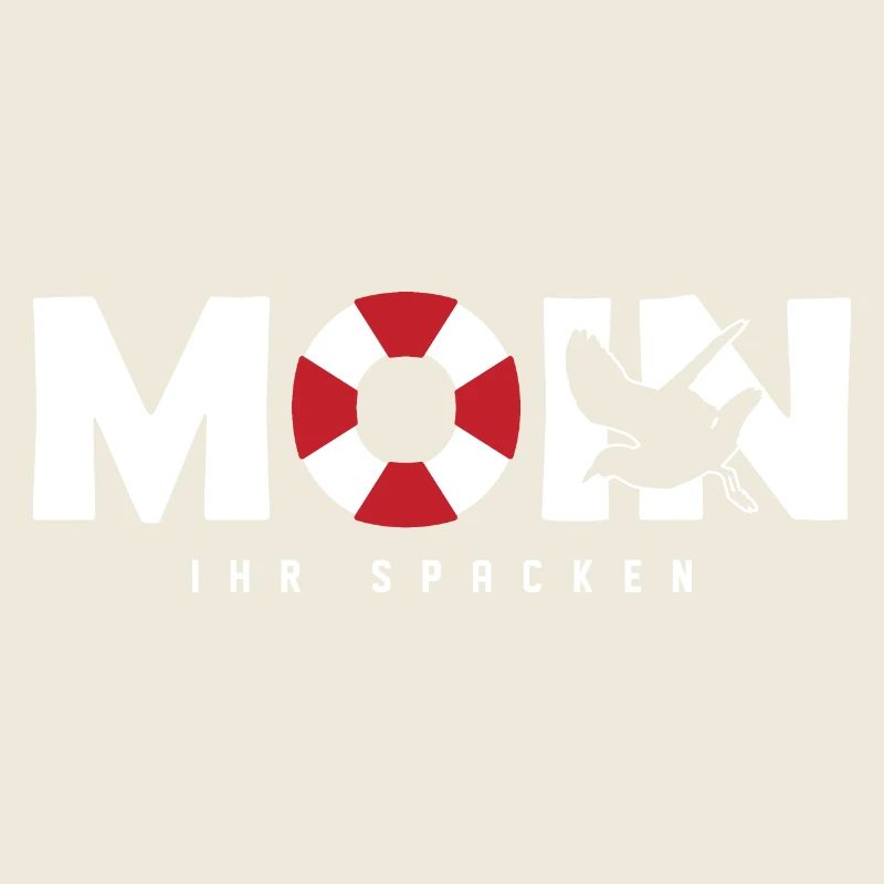 Lustiger Spruch " Moin Ihr Spacken "